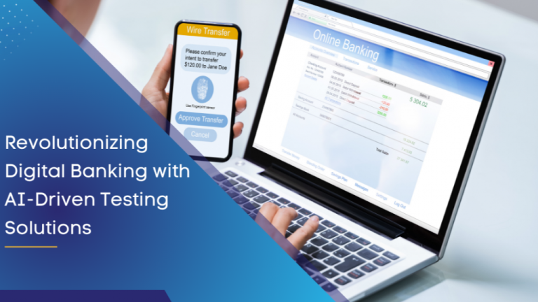 Revolutionizing Digital Banking with AI-Driven Testing Solutions