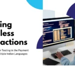 Ensuring Seamless Transactions: E2E Smart Speaker Testing in the Payment Domain Across Multiple Indian Languages