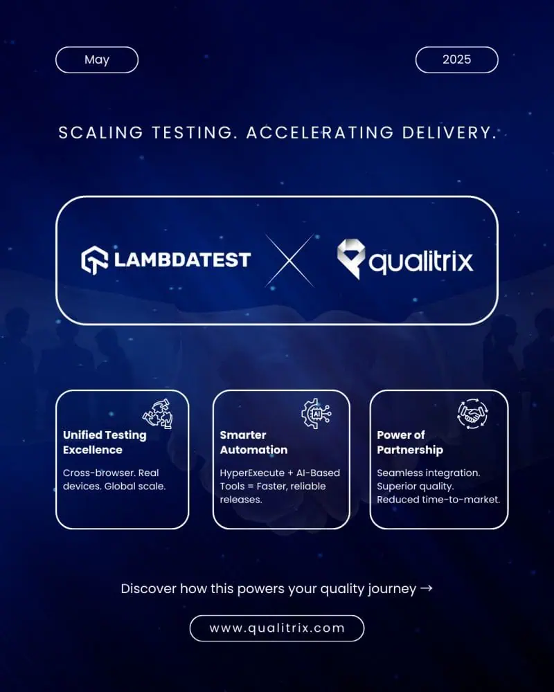 Qualitrix collaborates with LambdaTest to accelerate QA with cross-device cloud testing and AI-enhanced insights.
