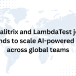 Qualitrix collaborates with LambdaTest to accelerate QA with cross-device cloud testing and AI-enhanced insights.