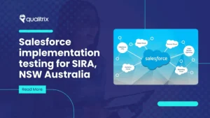 Salesforce implementation testing for SIRA, NSW Australia