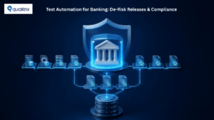 How Test Automation Turns Banking Release Risk into a Controlled Process